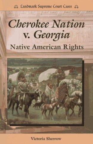 Cherokee Nation vs. Georgia