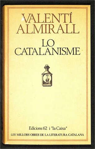 LO CATALANISME, Valentí Almirall