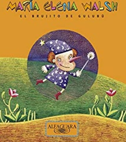 María Elena Walsh “El brujito de gulubú”