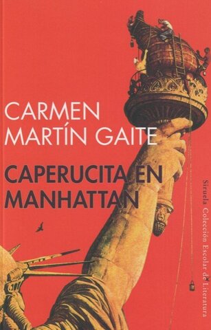 Carmen Martín Gaite -  “Caperucita en Manhattan”