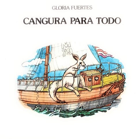 Gloria Fuertes - “Cangura para todo”