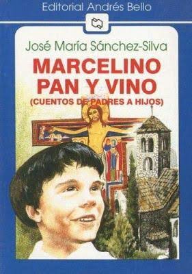 "Marcelino Pan y Vino" de José María Sánchez-Silva.