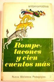 ''Rompetacones y cien cuentos más'' de Antoniorrobles