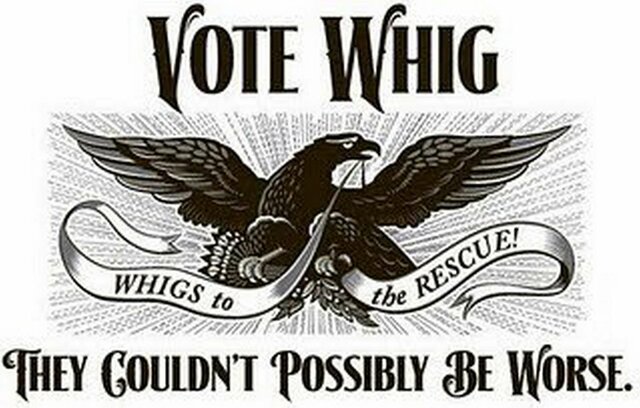 The "Whig" Party