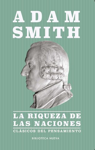Adam Smith publica "La riqueza de las naciones"