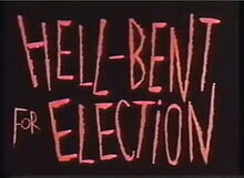 HELL-BENT FOR ELECTION
