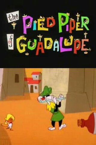 THE PIED PIPER OF GUADALUPE