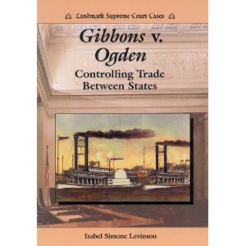 •	Gibbons v. Ogden
