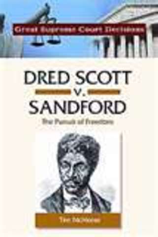 •	Dred Scott v. Sanford