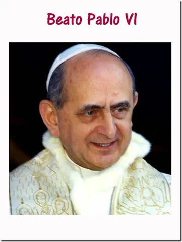 PABLO VI (1897 - 1978) DESARROLLO INTEGRAL Y SOCIAL DEL SER HUMANO