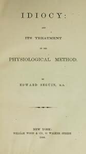 Idiocy and its Treatment by the Psychological Method