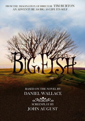 Big Fish: A novel of Mythic Proportions
