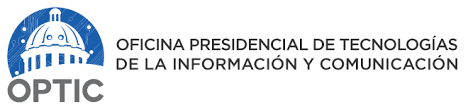 Oficina Presidencial de Tecnologías de la Información y Comunicación (OPTIC).