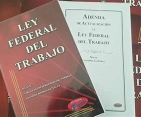 LEY FEDERAL DEL TRABAJO EN MÉXICO