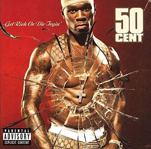 GET RICH OR DIE TRYIN’