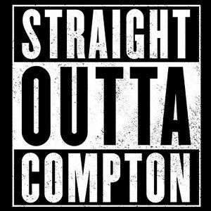 STRAIGHT OUTTA COMPTON