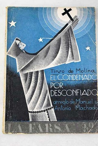 El condenado por desconfiado