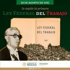 PRIMERA LEY FEDERAL DEL TRABAJO EN MÉXICO