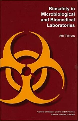 Centro para el Control de Enfermedad (CDC) de Atlanta Estados Unidos, emitió un documento titulado “Biosafety in Microbiological and Medical Laboratories”
