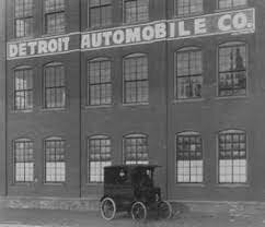 •	1900 – The Detroit Automobile Factory