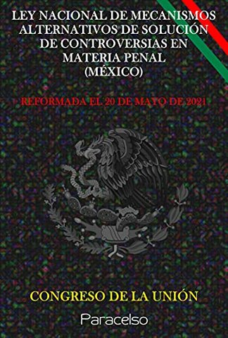 Ley Nacional de Mecanismos Alternativos de Solución de Controversia en Materia Penal