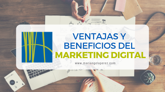 Ventajas del Marketing digital actualmente