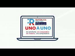 Proyecto uno a uno de la república digital