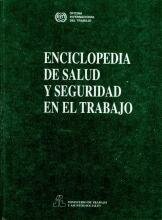 Expone la tercera edición de la Enciclopedia de la Seguridad y Salud en el Trabajo
