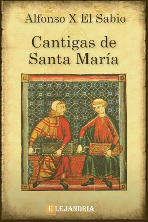 CANTIGAS DE SANTA MARÍA