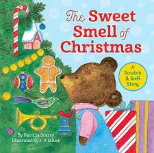 The Sweet Smell of Christmas by Patricia Scarry and illustrated by J.P Miller