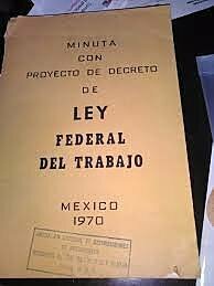 LEY FEDERAL DEL TRABAJO