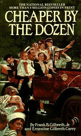 Cheaper by the Dozen by Ernestine Gilbreth Carey