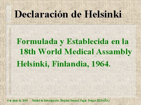 Se formula la Declaración de Helsinki