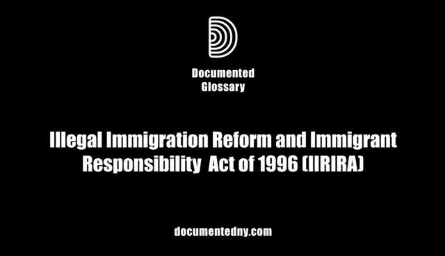 Illegal Immigration Reform and Immigrant Responsibility Act
