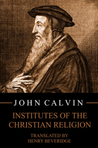 John Calvins Institutes of the Christian Religion