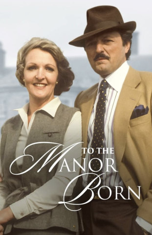 To The Manor Born Premieres (1979-1981)