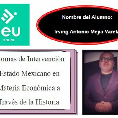 Timeline: Formas de Intervención del Estado Mexicano en Materia Económica a Través de la Historia.