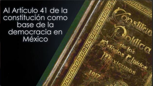 Reforma al Artículo 41 Constitucional y Nuevo Código Federal de Instituciones y Procedimientos Electorales