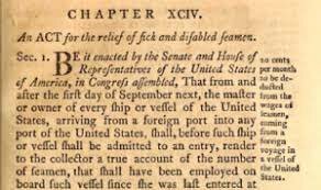 First US health care law: "An act for the relief of sick and disabled Seamen" by President John Adams