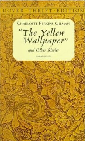 Charlotte Gilman's "The Yellow Wallpaper" was published
