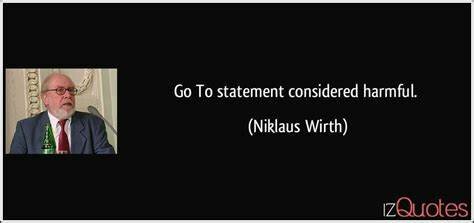 Go To Statement Considered Harmful