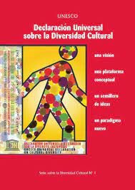 2001 DECLARACION UNIVERSAL DE LA DIVERSIDAD POR LA UNESCO