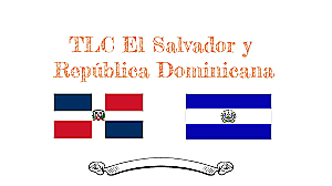 Tratado de Libre Comercio El Salvador- Republica Dominicana