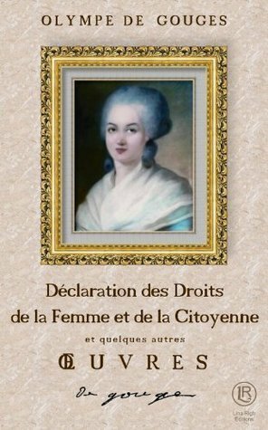 Declaración de los derechos de la mujer y de la ciudadana por Olympe de Gouges