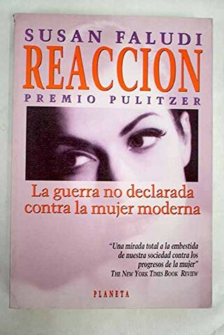 Susan Faludi escribe su libro "Reacción:la guerra no declarada contra la mujer moderna"