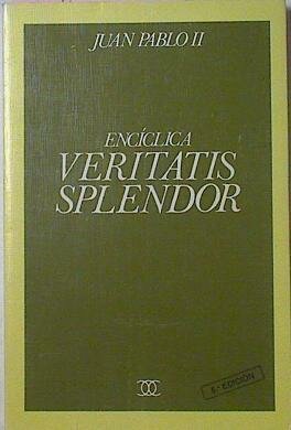 Encíclica Veritatis Splendor