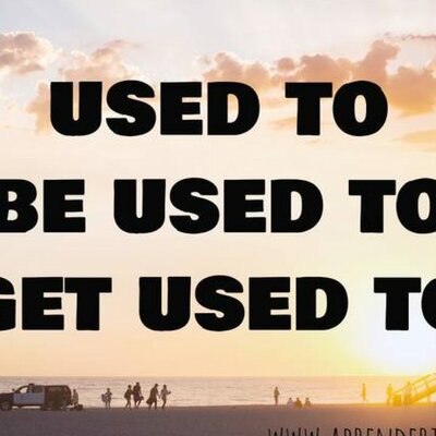 Timeline: Usedto/Get used to/Be usedto