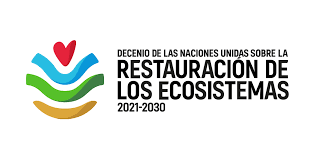 la Década de las Naciones Unidas para la Restauración de Ecosistemas