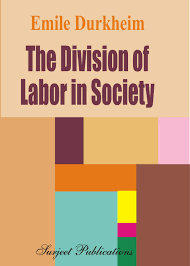 Emile Durkheim publicó La división del trabajo en la sociedad