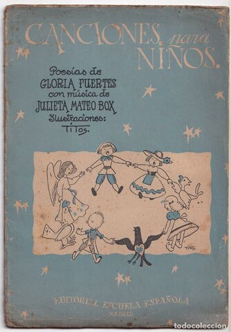 Canciones para niños, Madrid, Escuela Española/Songs for children, Madrid, Spanish School